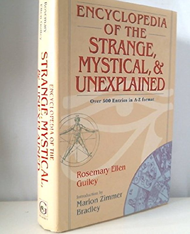 Encyclopedia of the Strange, Mystical, and Unexplained [Jul 17, 2001] Guiley, Rosemary - Rosemary Guiley