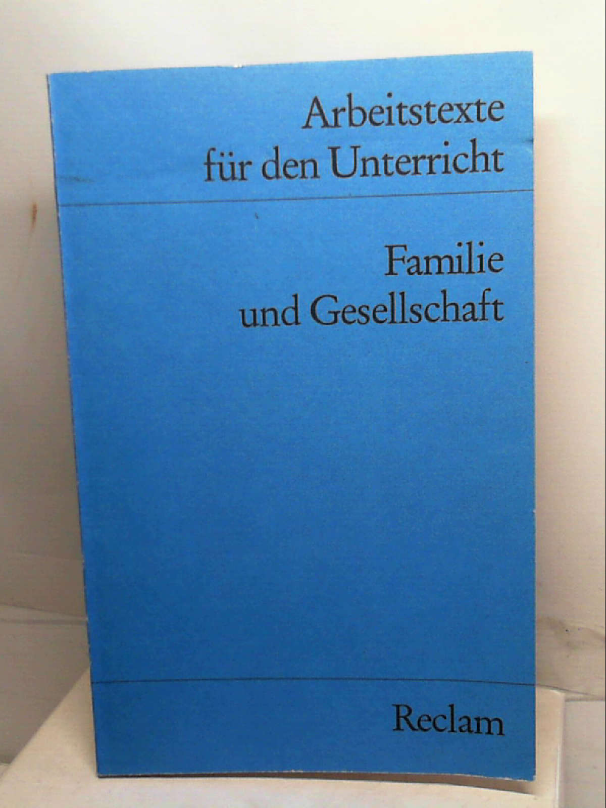 Familie und Gesellschaft. Arbeitstexte für den Unterricht. [Perfect Paperback] [Jan 01, 1991] Filser Franz Hrsg. - Filser Franz Hrsg.