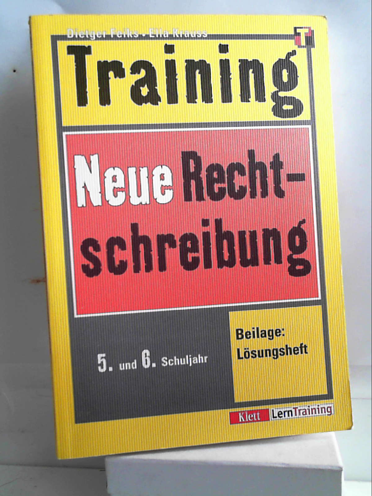 Training Rechtschreibung: 5./6. Schuljahr [Jan 01, 2004] Feiks, Dietger and Krauß, Ella - Dietger Feiks - Ella Krauß