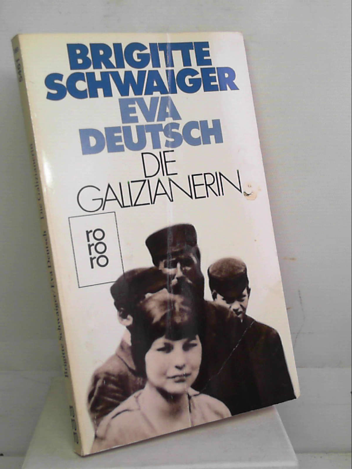 Die Galizianerin. Ein Erinnerungsmonolog. [Perfect Paperback] Schwaiger Brigitte und Eva Deutsch - Schwaiger Brigitte und Eva Deutsch