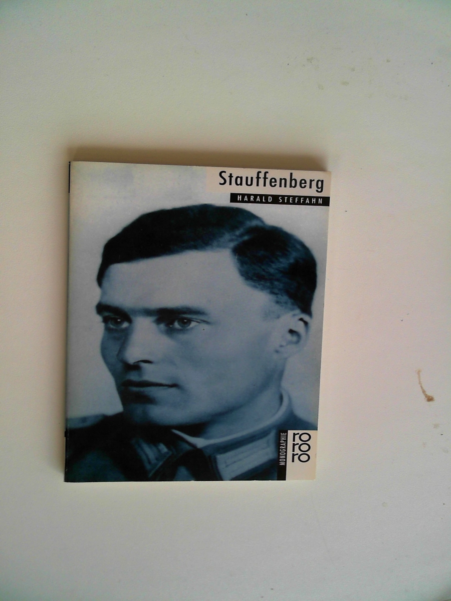 Claus Schenk Graf von Stauffenberg: Claus Schenk Graf Von Staufenberg [Perfect Paperback] Steffahn, Harald - Harald Steffahn