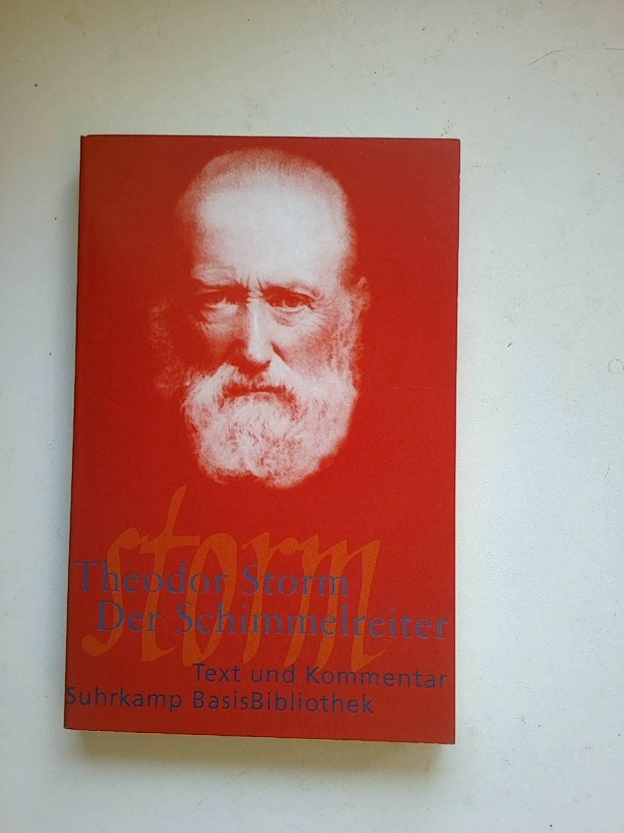 Der Schimmelreiter: Text und Kommentar (Suhrkamp BasisBibliothek) [Paperback] Storm, Theodor and Kuhn, Heribert - Theodor Storm