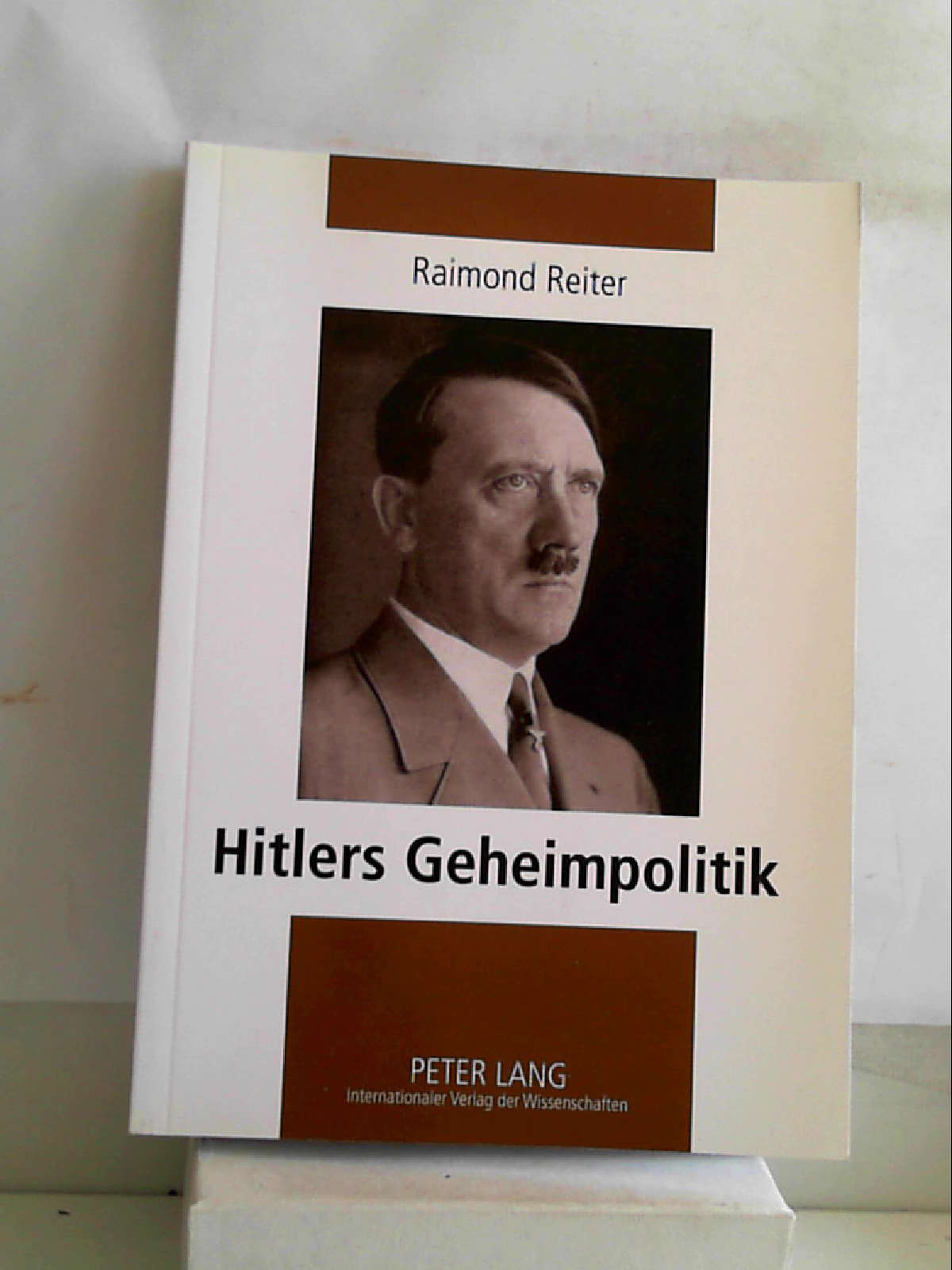 Hitlers Geheimpolitik [Paperback] [Aug 05, 2008] Reiter, Ralf - Ralf Reiter