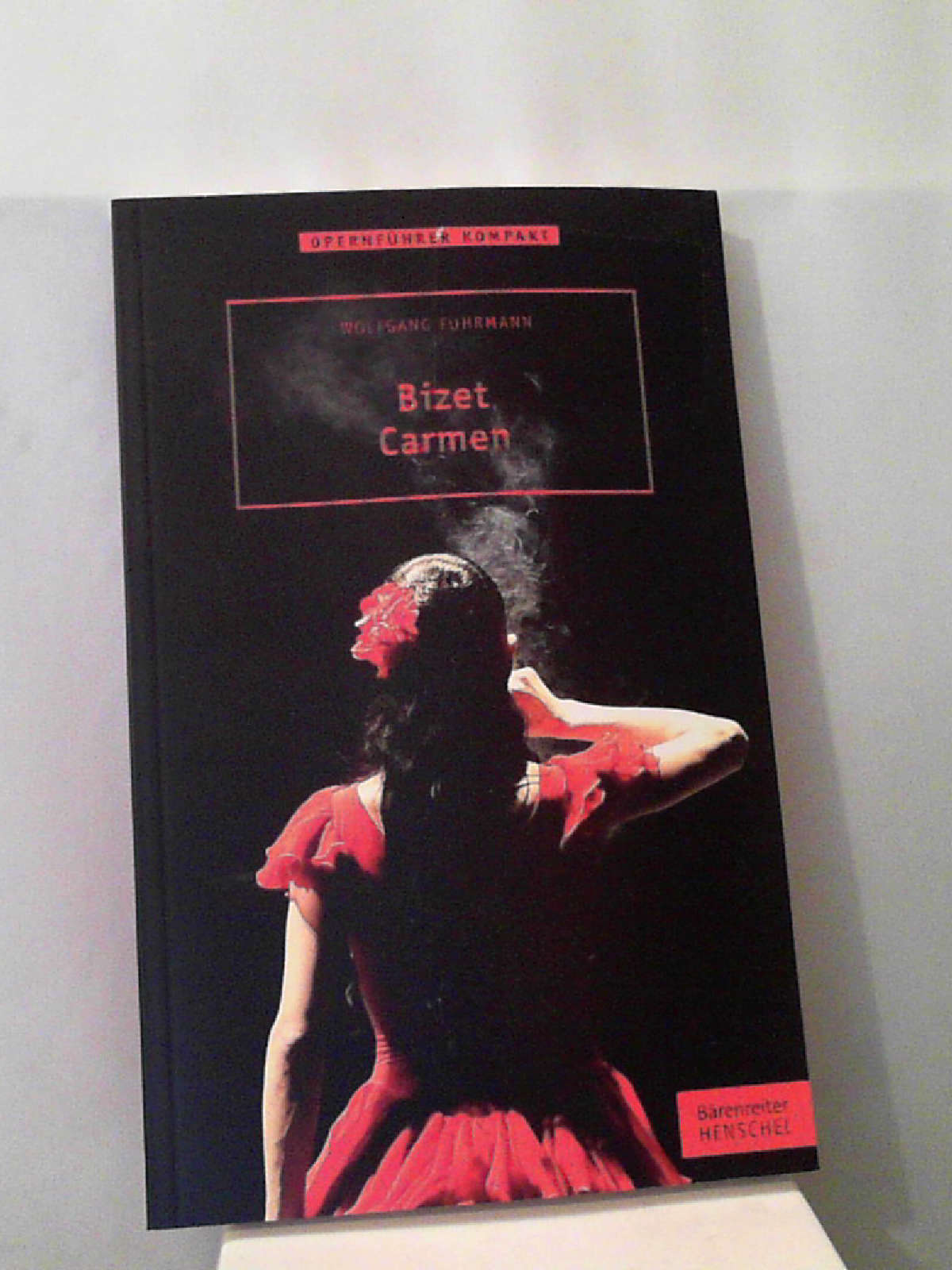 Bizet. Carmen (Opernführer kompakt) [Paperback] Wolfgang Fuhrmann - Wolfgang Fuhrmann