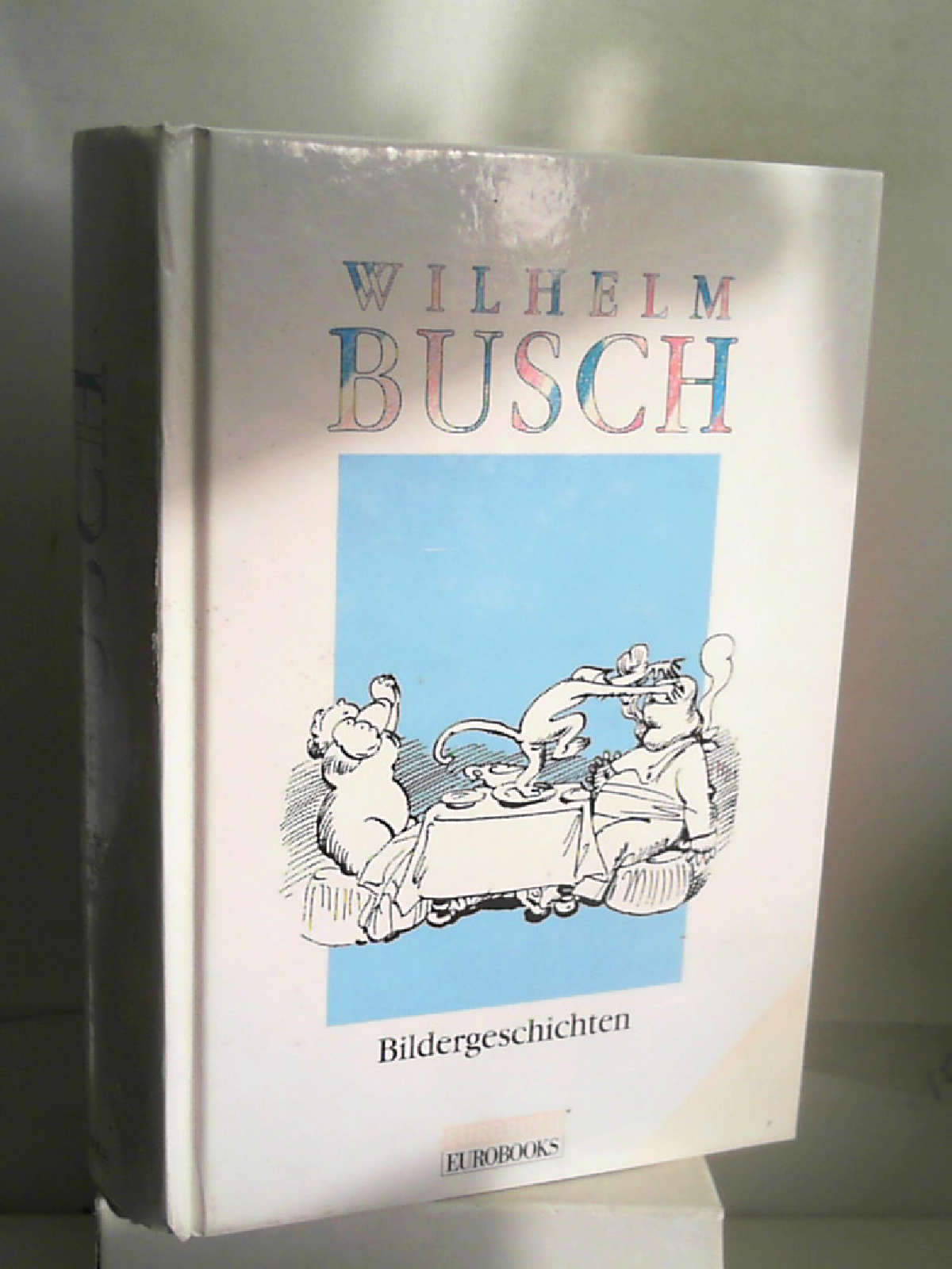 Bildergeschichten [Hardcover] Wilhelm Busch - Wilhelm Busch
