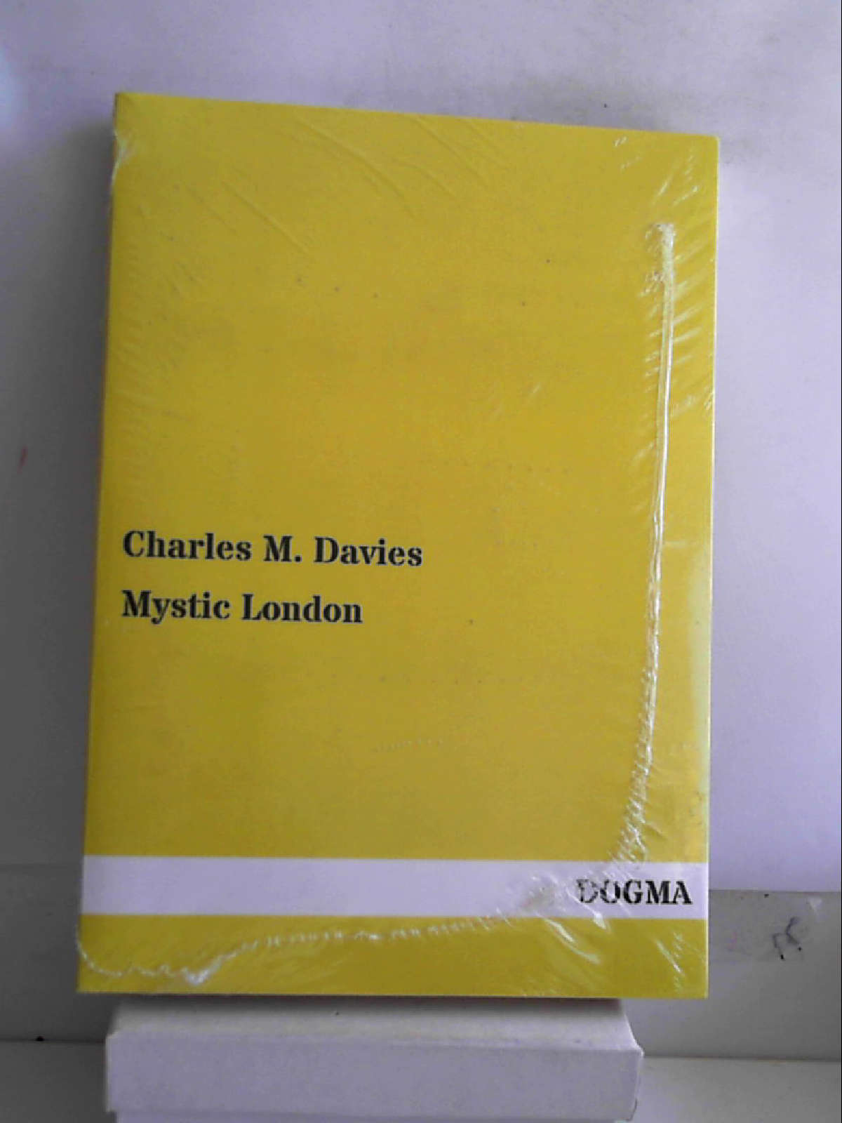 Mystic London: Spiritualism in the Metropolis [Paperback] [Jan 06, 2013] Davies, Charles M. - Charles M. Davies
