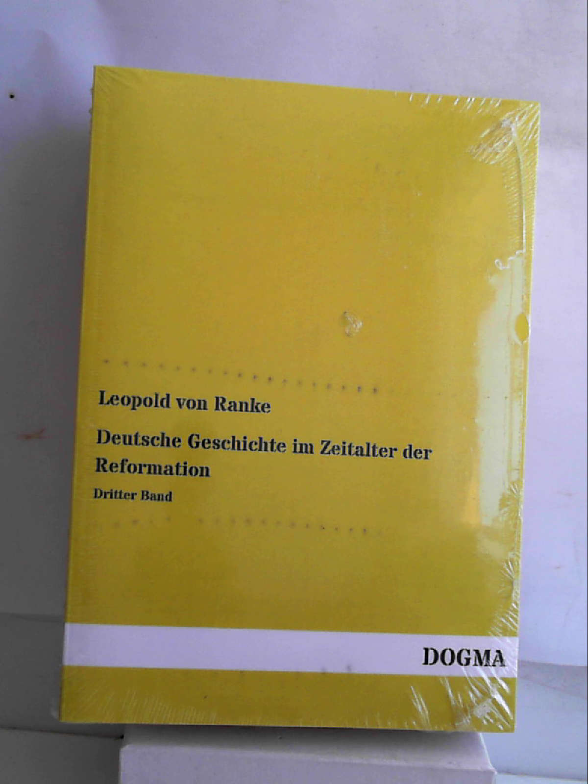 Deutsche Geschichte im Zeitalter der Reformation: Band 3 [Paperback] [Dec 30, 2013] Ranke, Leopold von - Leopold von Ranke