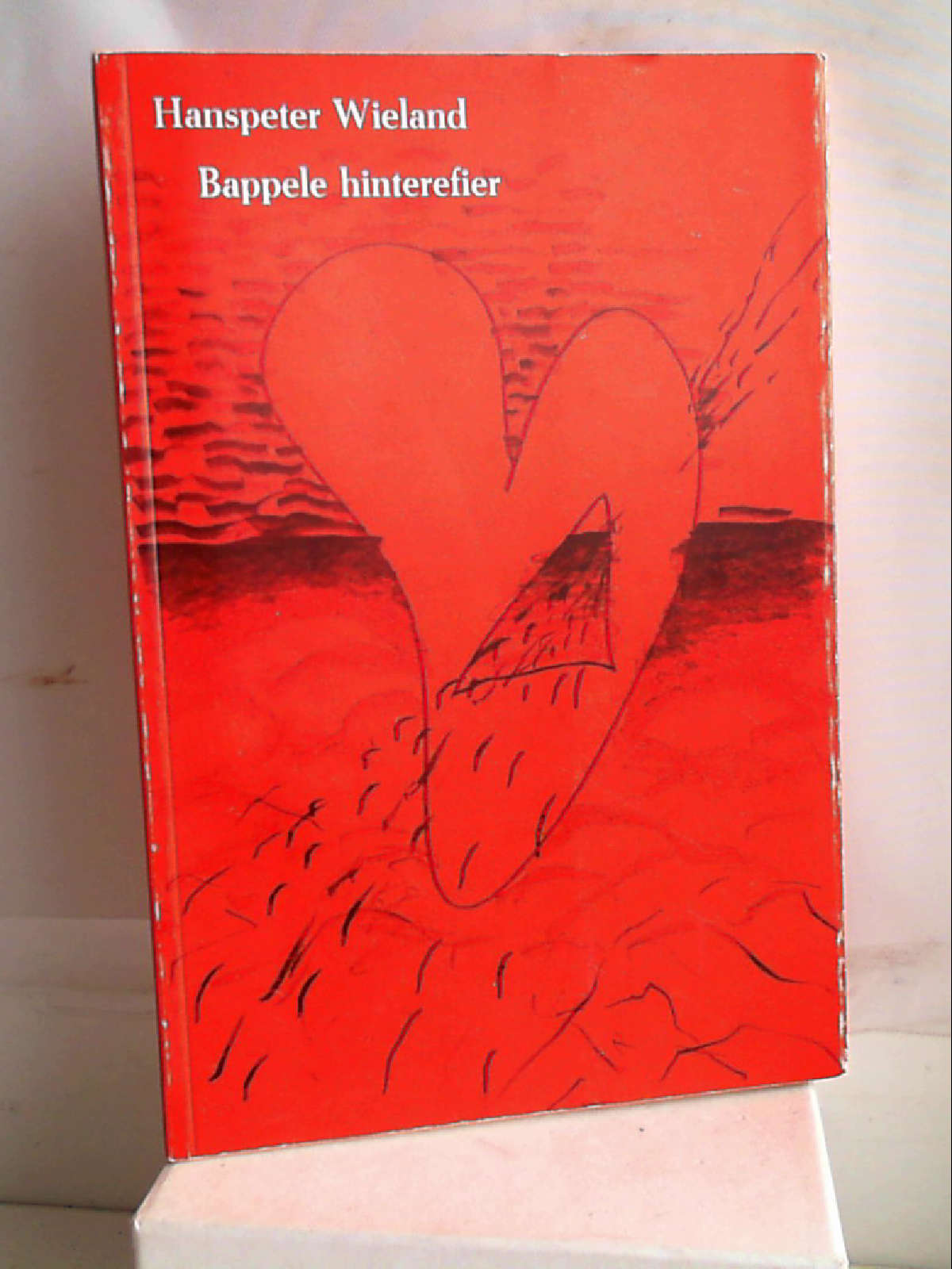 Bappele hinterefier: Alemannische Gedichte [Jan 01, 1995] Wieland, Hanspeter - Hanspeter Wieland