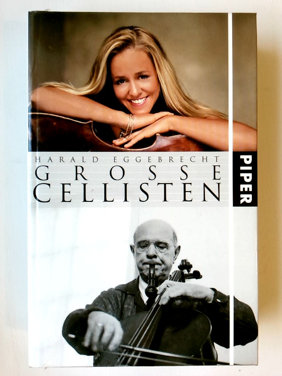 Große Cellisten: Mit zwei Exkursen über große Bratschisten und 69 Abbildungen