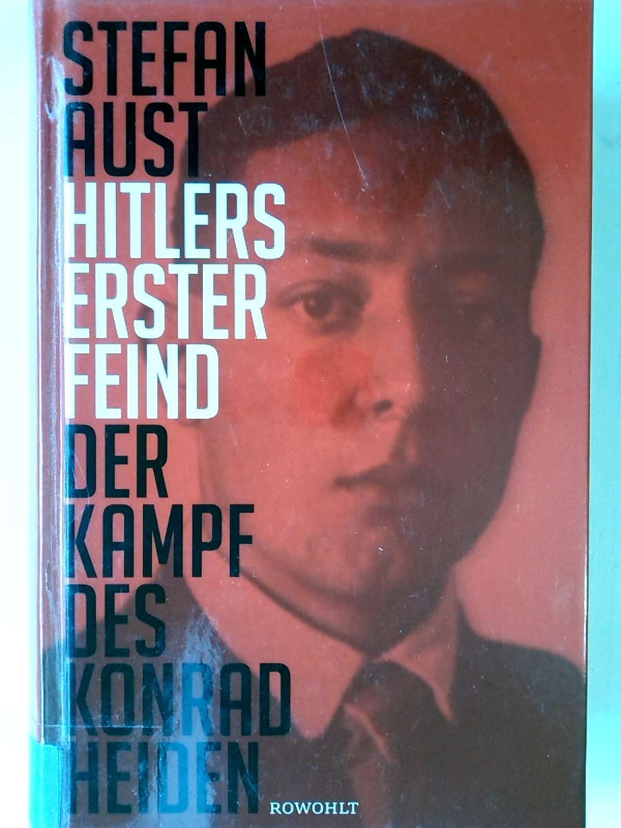 Hitlers erster Feind: Der Kampf des Konrad Heiden