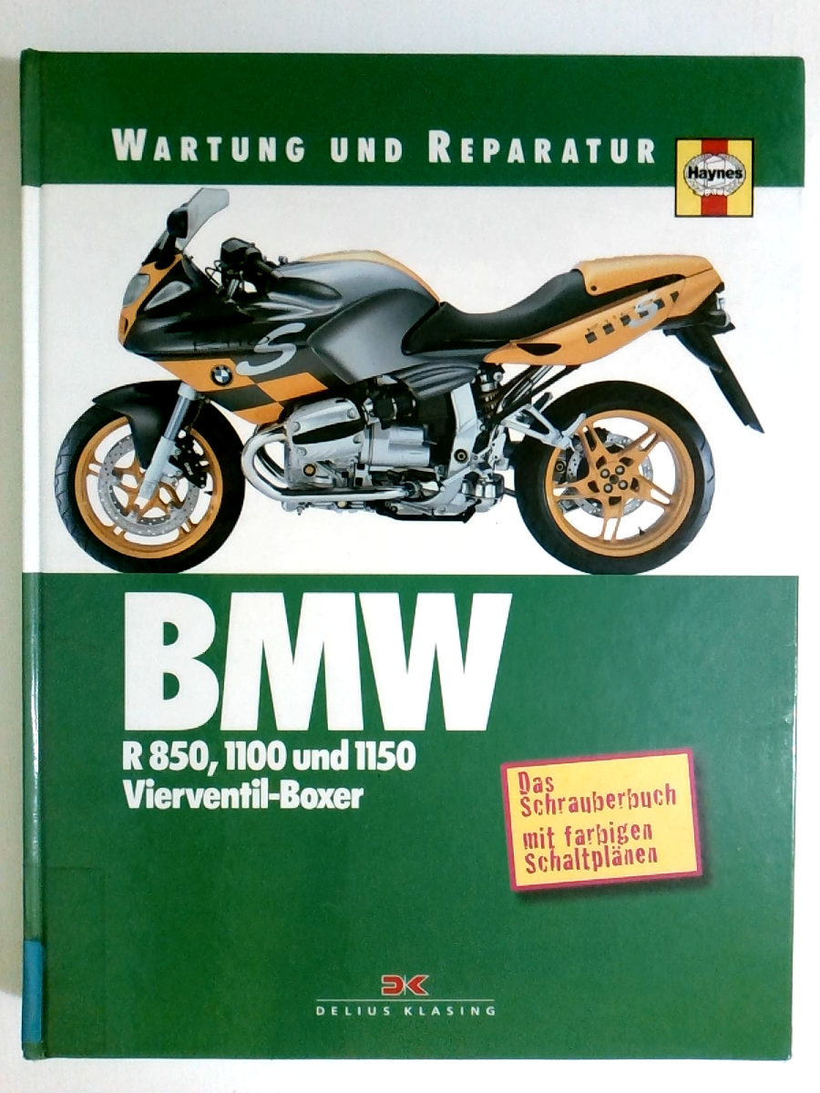 BMW R 850, 1100 und 1150: Vierventil-Boxer (Wartung und Reparatur): Vierventil-Boxer. Das Schrauberbuch