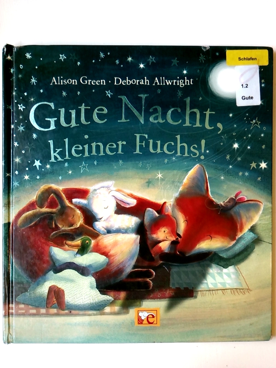 Gute Nacht, kleiner Fuchs! - Alison Green