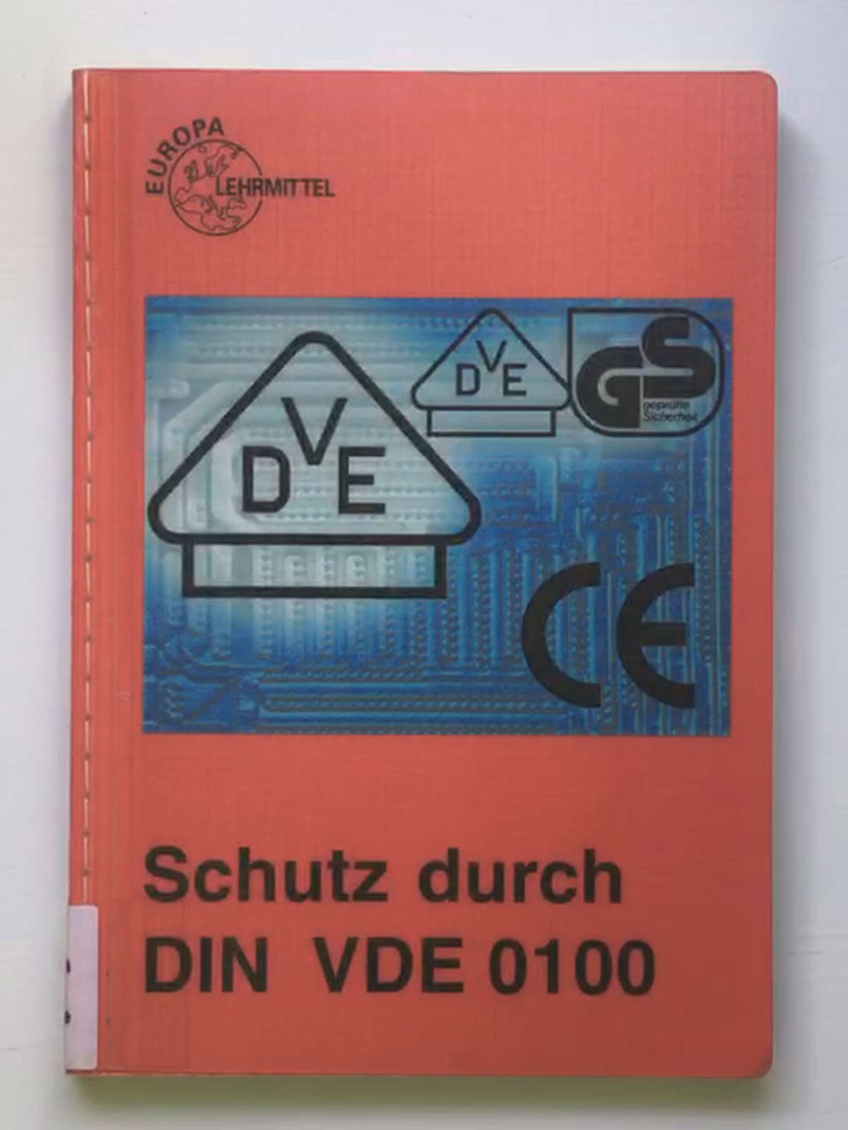 Schutz durch DIN VDE 0100 - Gregor Häberle - Heinz Häberle - Armin Schonard