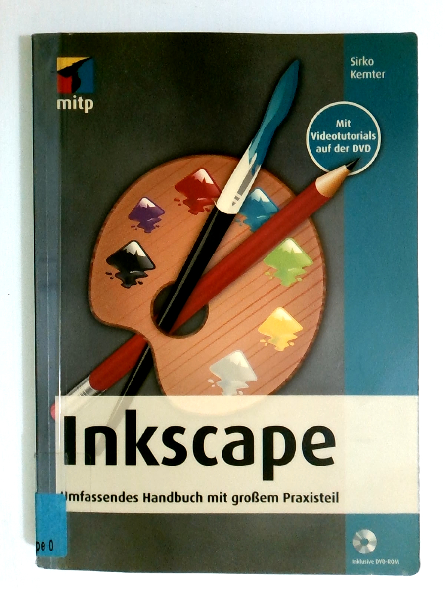 Inkscape: Umfassendes Handbuch mit großem Praxisteil (mitp Grafik)