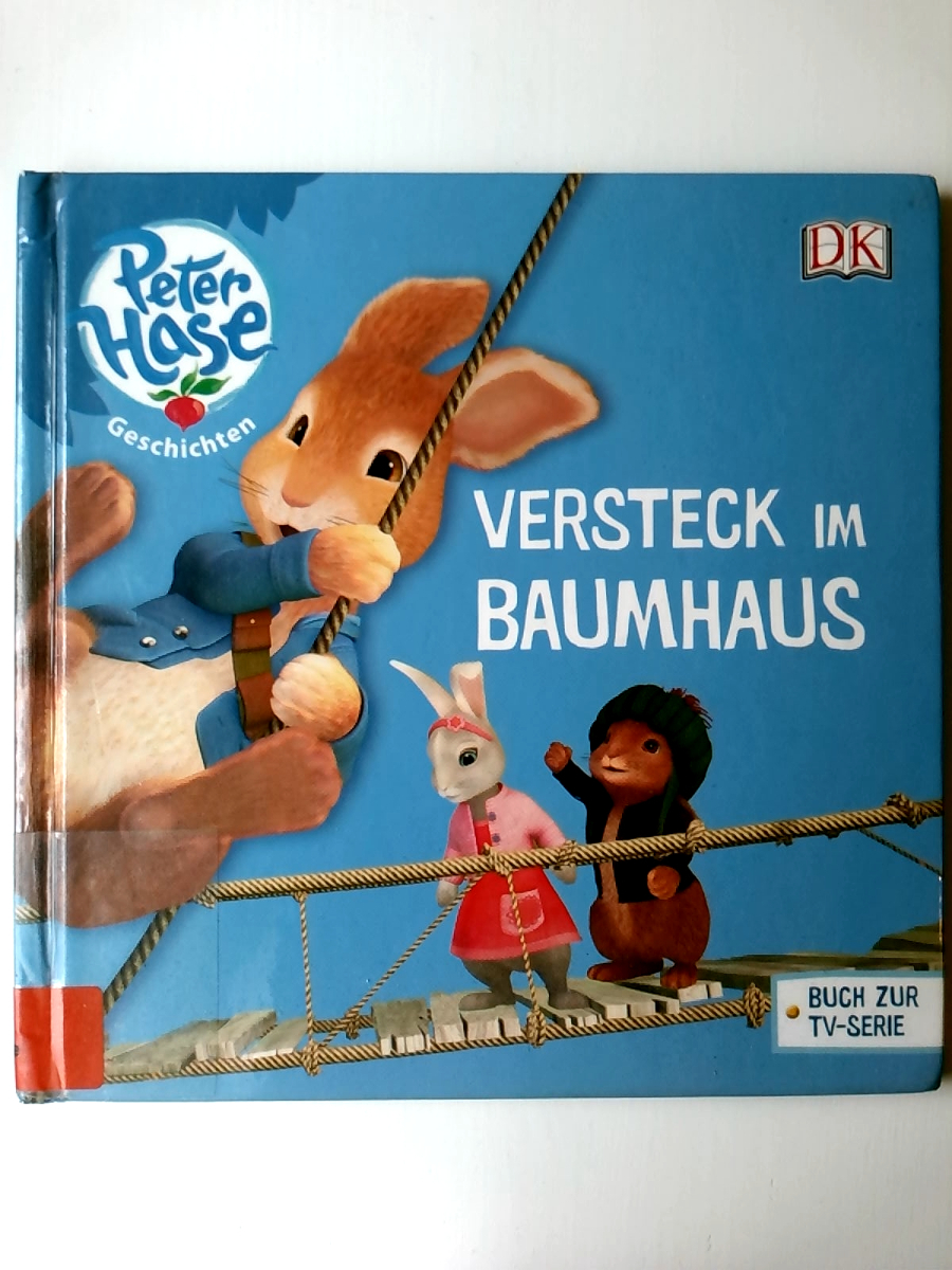 Peter Hase™. Das Versteck im Baumhaus (Peter Hase(