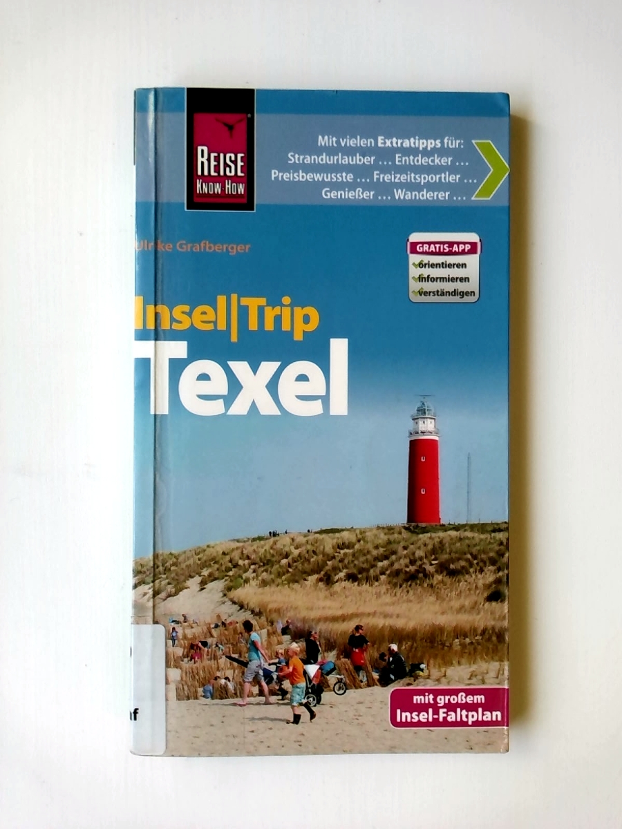Reise Know-How InselTrip Texel: Reiseführer mit Insel-Faltplan und kostenloser Web-App - Ulrike Grafberger