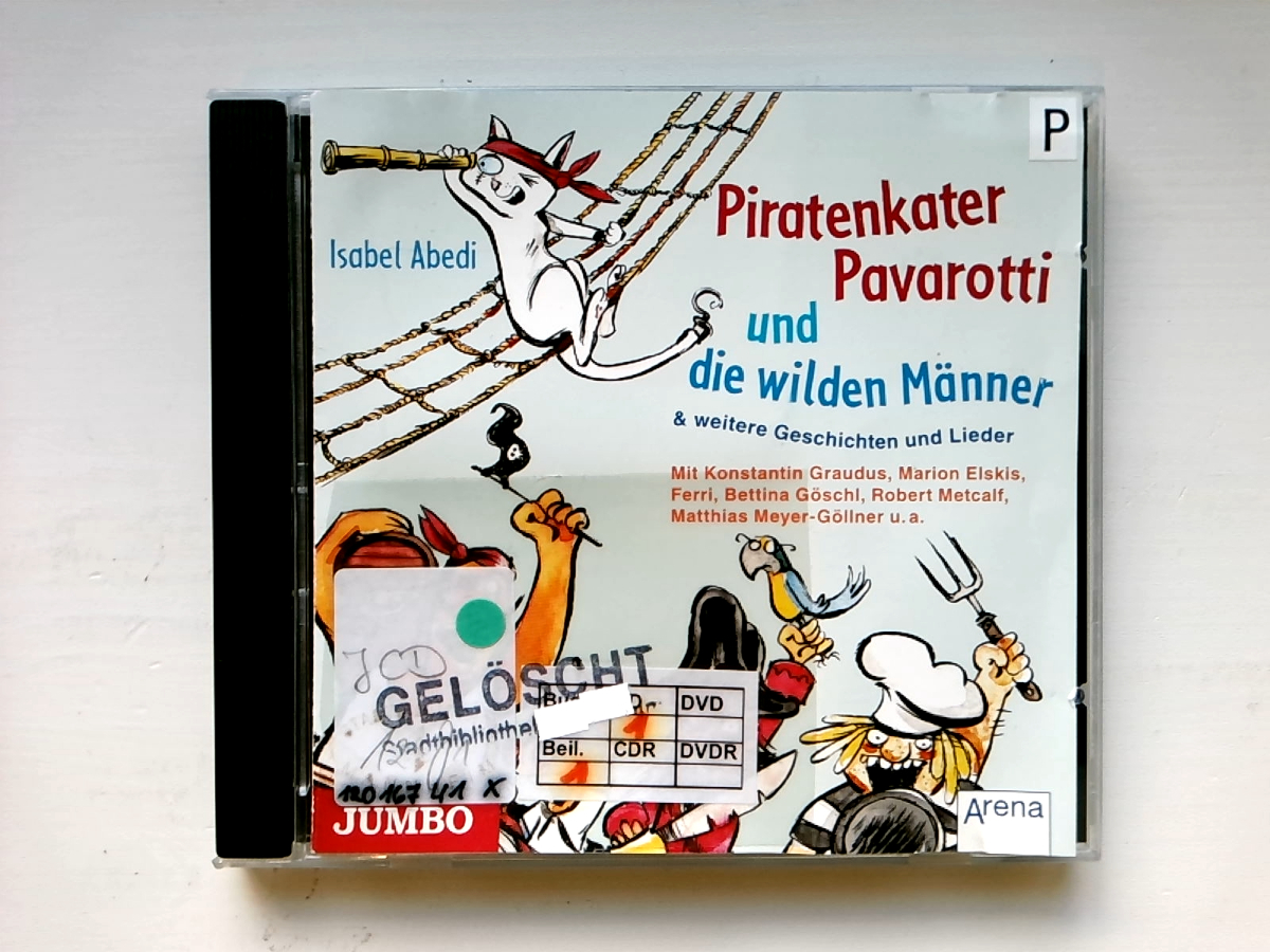 Piratenkater Pavarotti und die wilden Männer: ... und weitere Geschichten und Lieder - Isabel Abedi