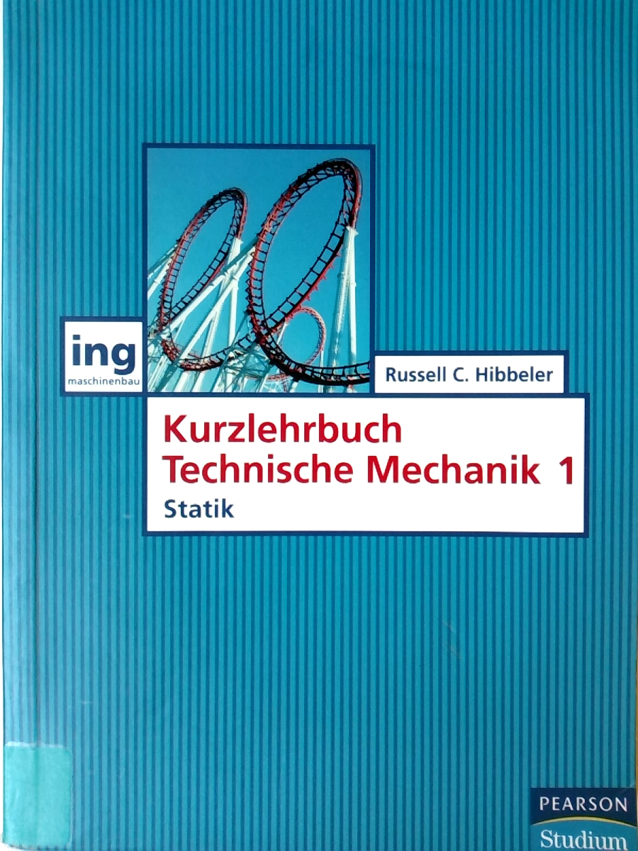 Kurzlehrbuch Technische Mechanik I: Statik (Pearson Studium - Maschinenbau) - Russell C. Hibbeler