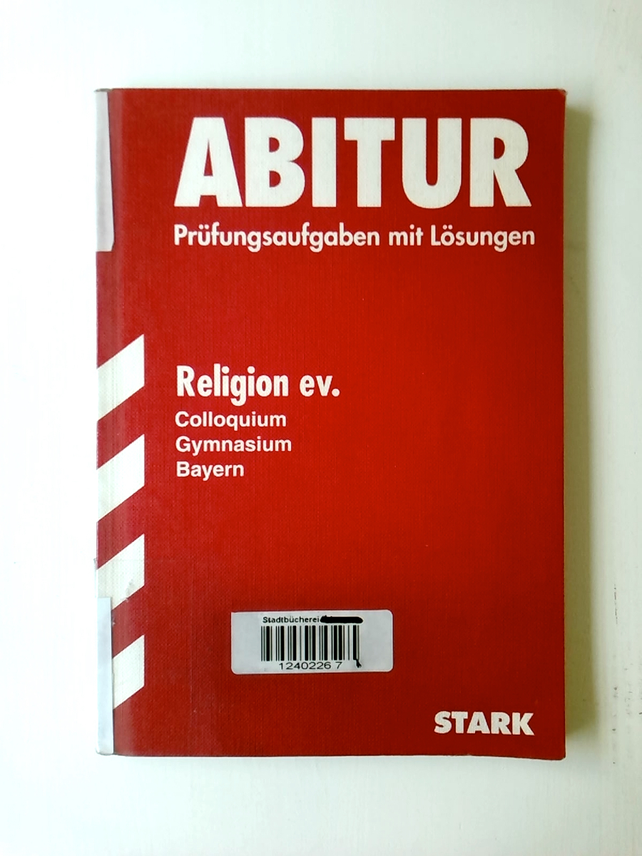 STARK Abitur-Prüfungen Religion ev. - Colloquium Gymnasium Bayern - Keßler, Manfred
