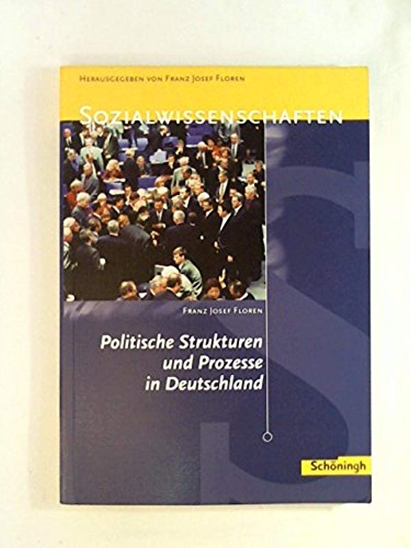 Politische Strukturen und Prozesse in Deutschland