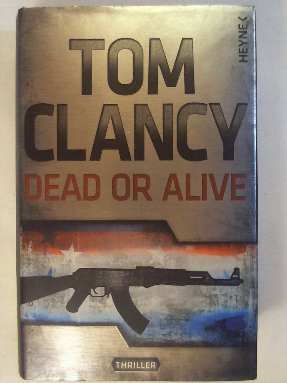 Dead or Alive: Roman - Tom Clancy