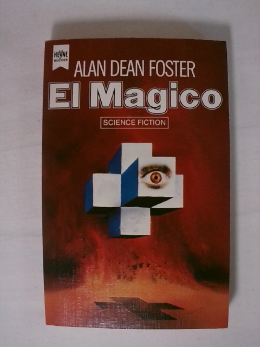 El Magico. Science Fiction Roman. - Alan Dean Foster