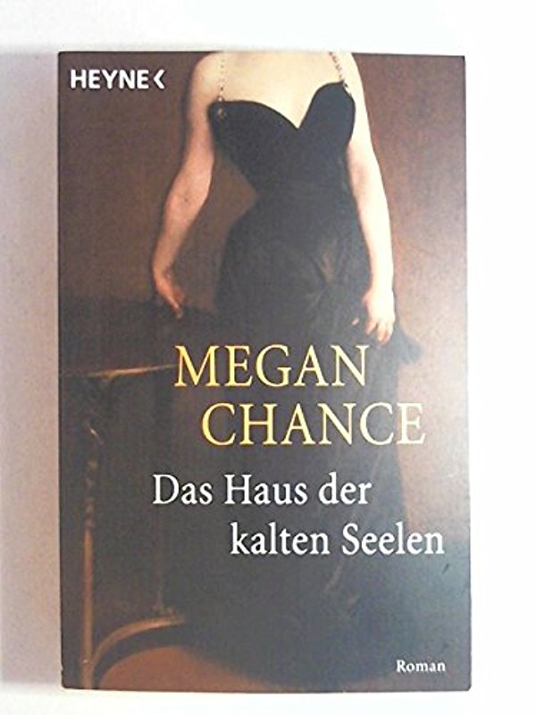 Das Haus der kalten Seelen - Megan Chance - Anja Schünemann