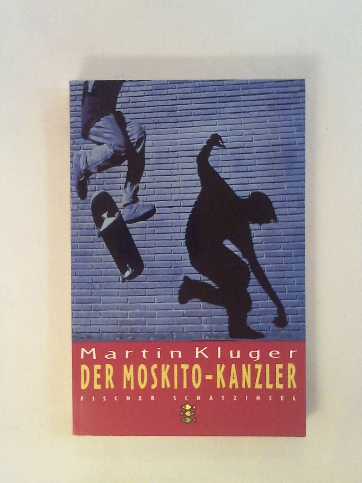 Der Moskito-Kanzler (Fischer Schatzinsel) - Martin Kluger