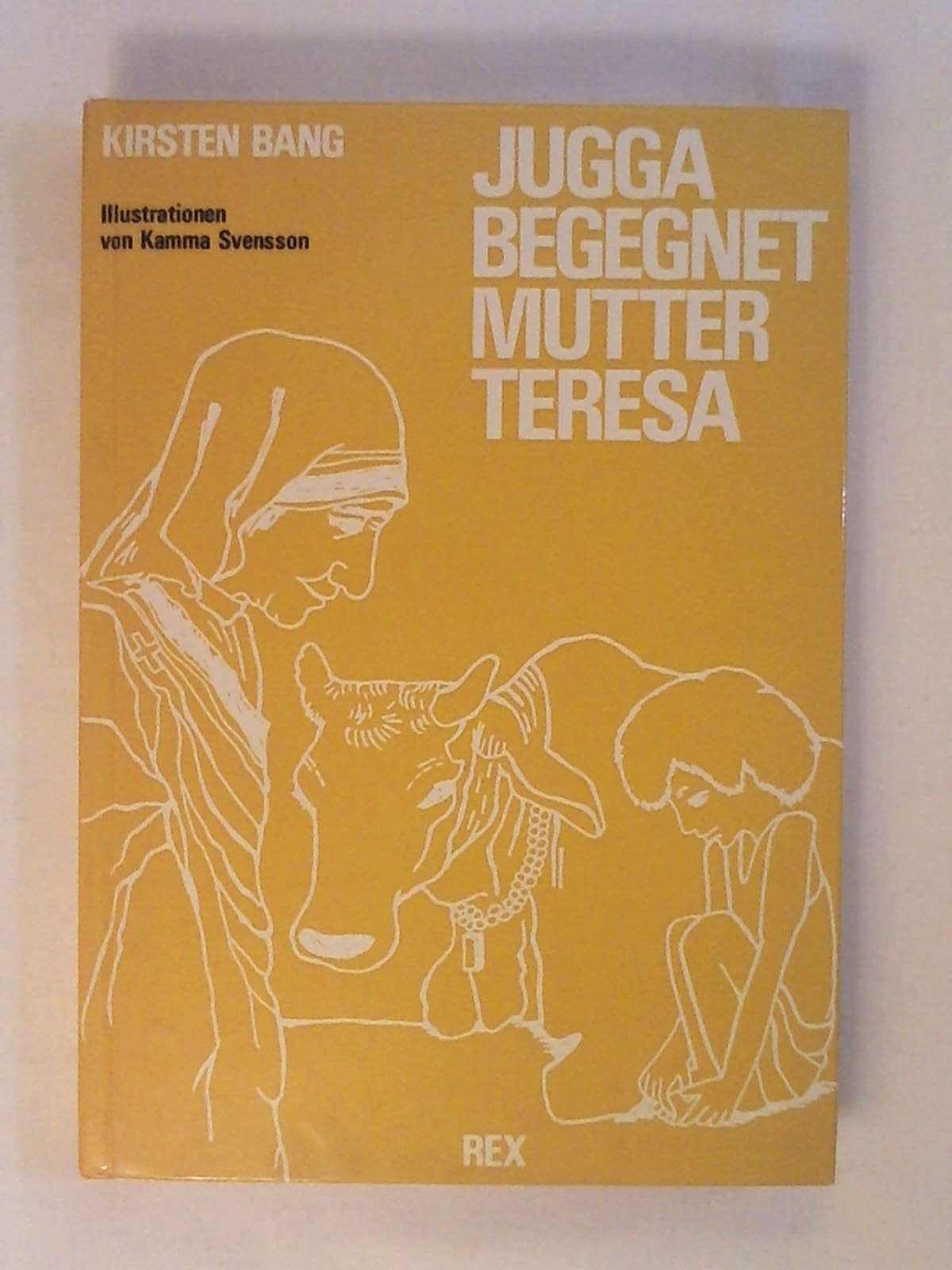 Jugga begegnet Mutter Teresa. Abenteuer eines Betteljungen in Indien - Kirsten Bang