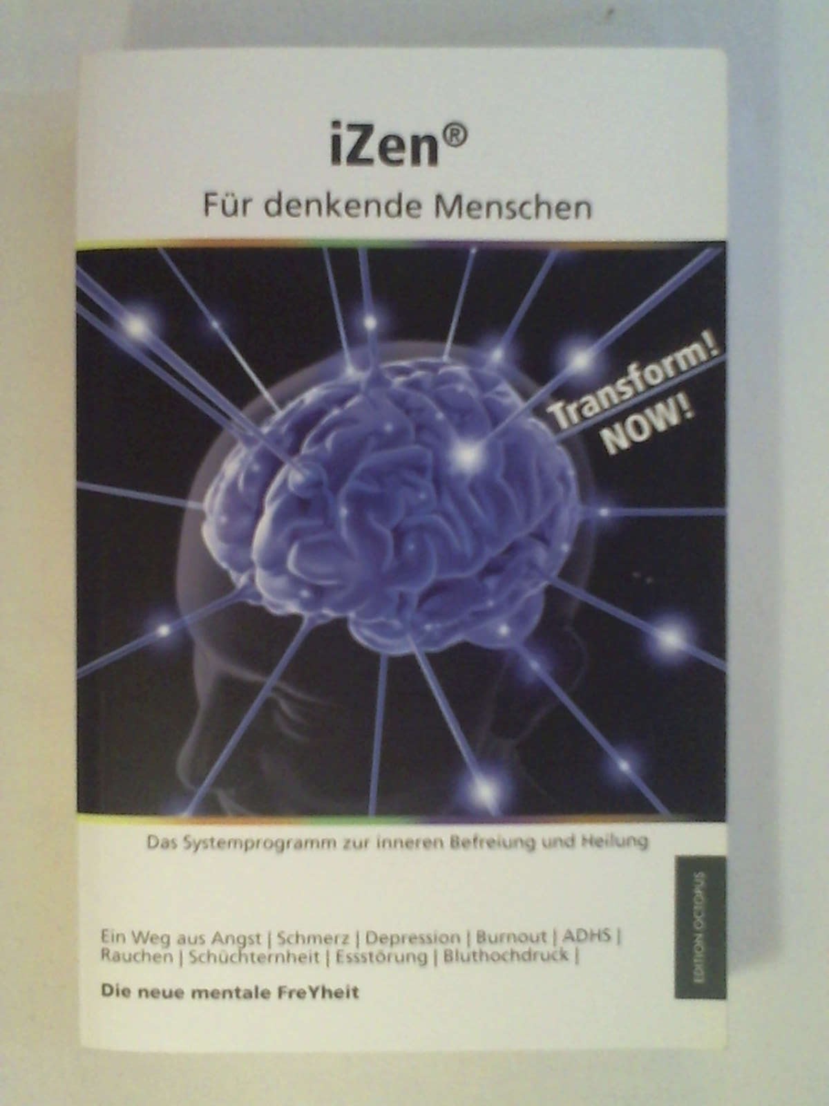 iZen - Für denkende Menschen: Das Systemprogramm zur inneren Befreiung und Heilung - Dr. Michael Weh