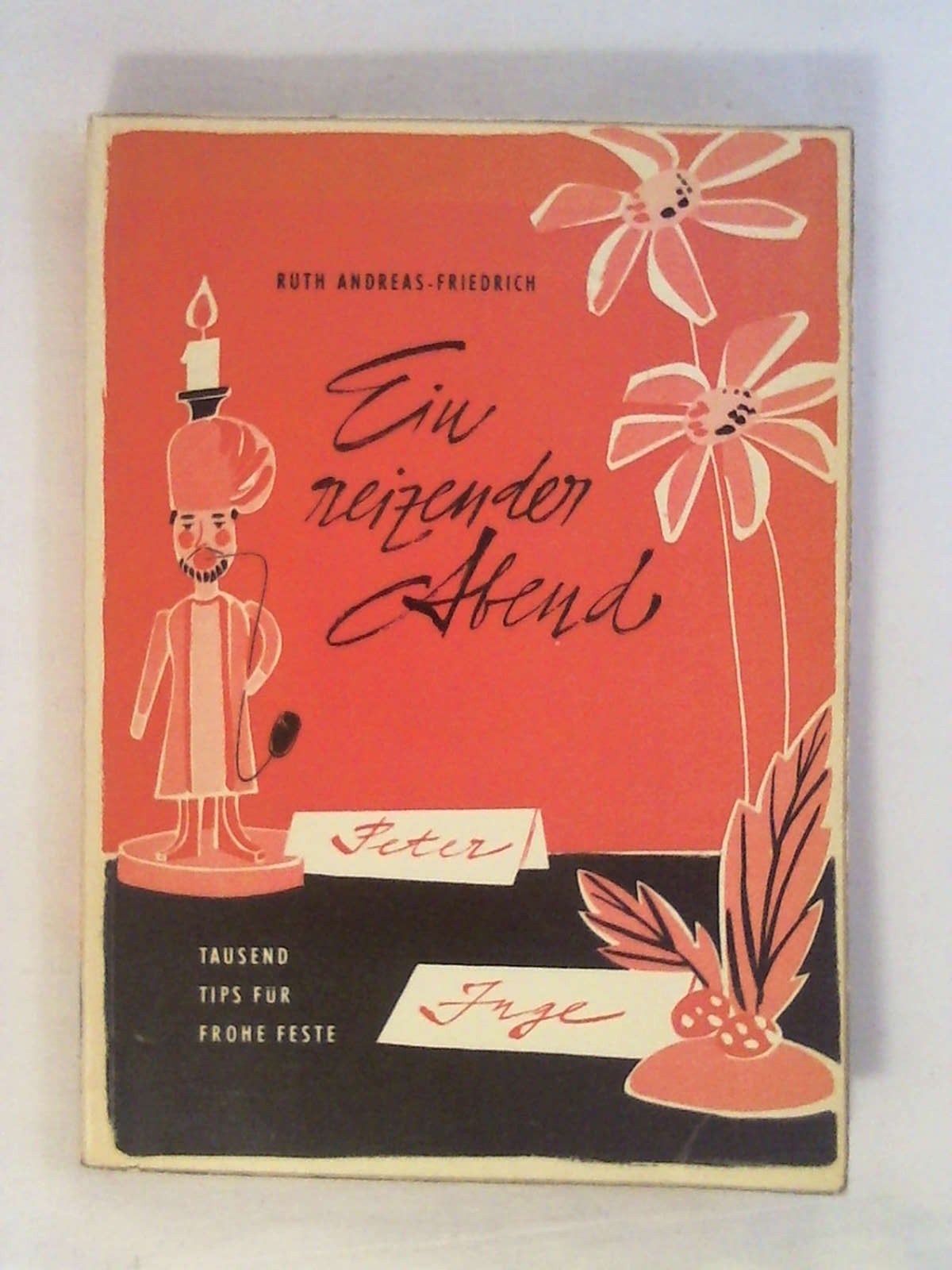 Ein reizender Abend. - Ruth Andreas-Friedrich