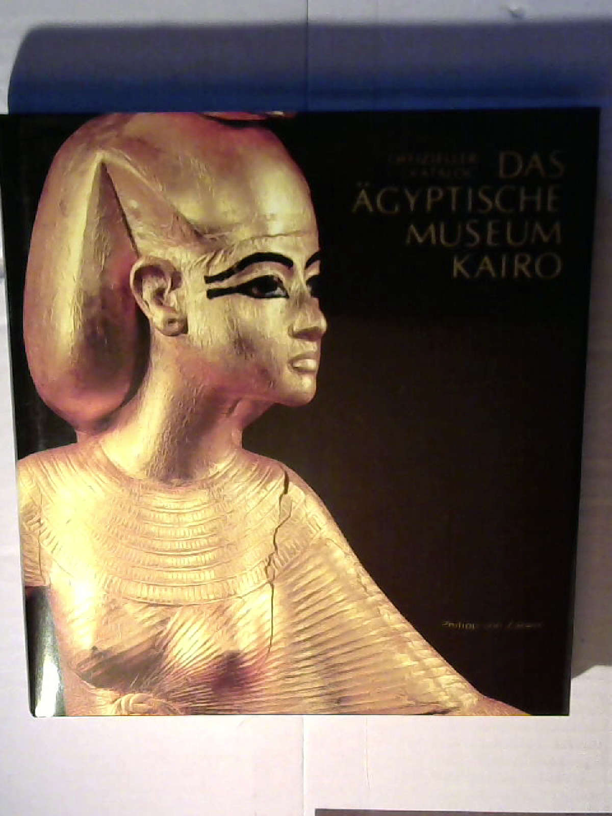 Ägyptisches Museum Kairo: Die Hauptwerke Sourouzian, Hourig; Saleh, Mohamed und Liepe, Jürgen (ISBN 9783954625352)