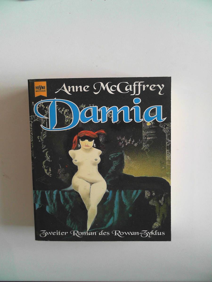 Rowan-Zyklus / Damia: 2. Roman (Heyne Science Fiction und Fantasy (06)) - Anne McCaffrey