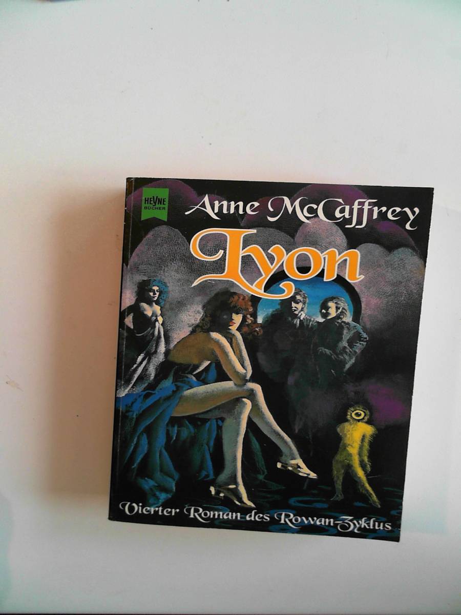 Rowan-Zyklus / Lyon: 4. Roman (Heyne Science Fiction und Fantasy (06)) - Anne McCaffrey