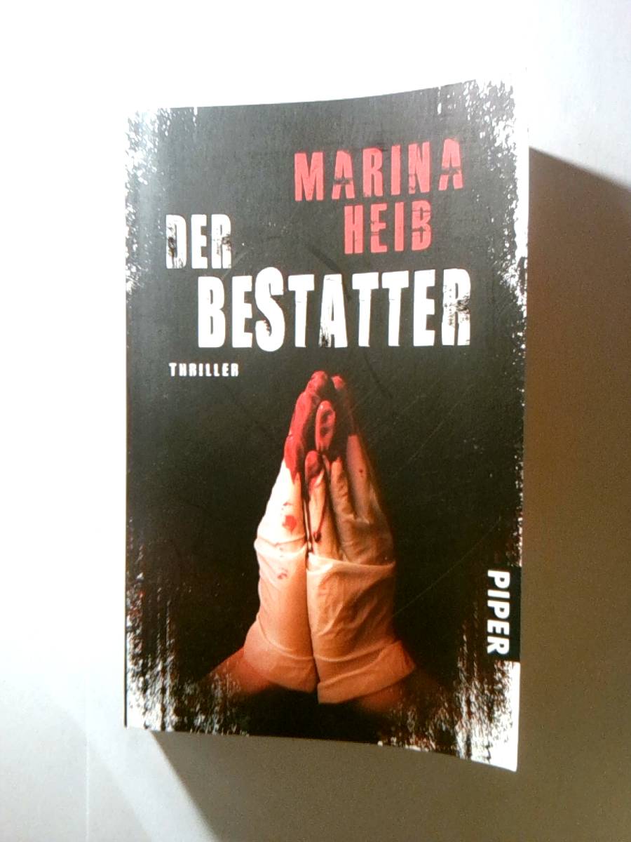 Der Bestatter: Thriller (Christian-Beyer-Reihe, Band 1) - Marina Heib