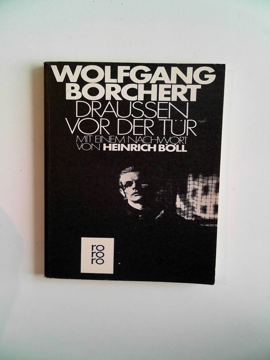 Draußen vor der Tür und ausgewählte Erzählungen [Paperback] Wolfgang Borchert and Heinrich Böll - Wolfgang Borchert