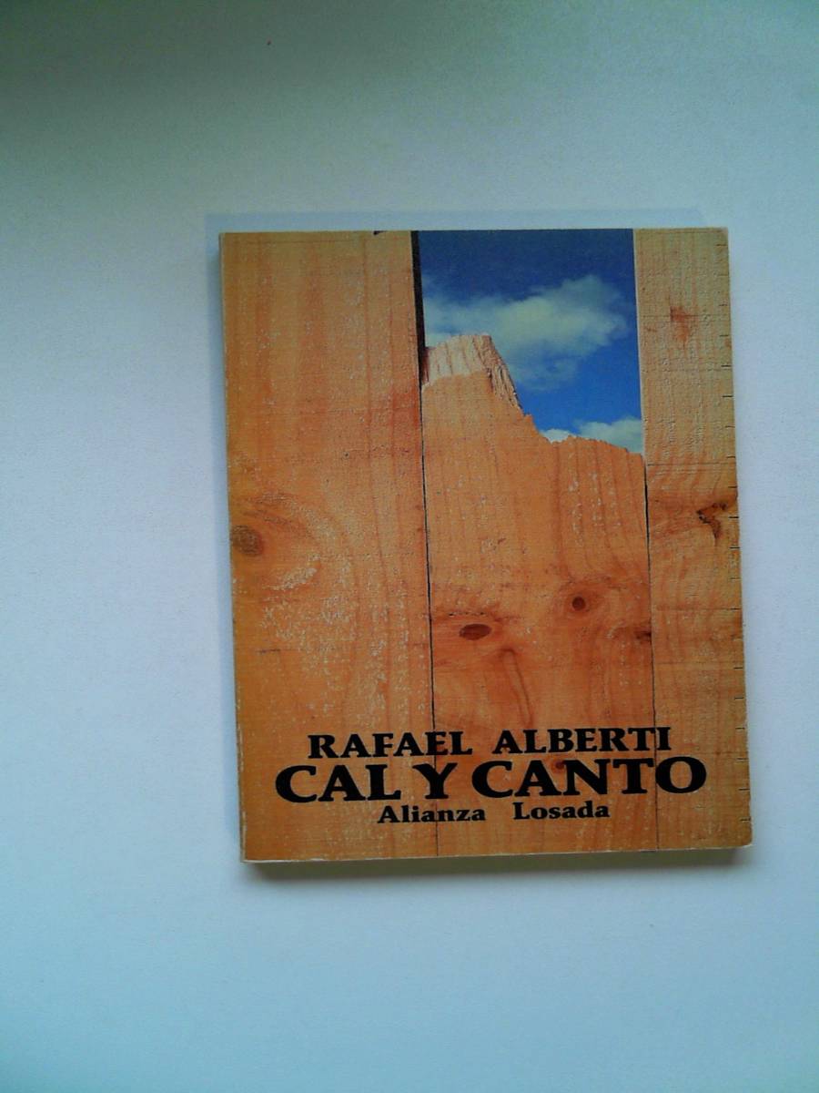 Cal y canto (Libro De Bolsillo, El) [Paperback] Rafael Alberti - Rafael Alberti
