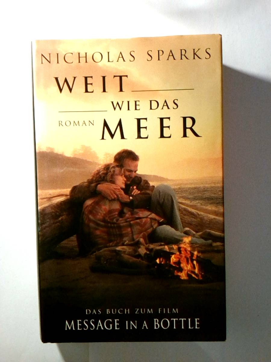 Weit wie das Meer Das Buch zum Film Message in a Bottle [Hardcover] Nicholas Sparks - Nicholas Sparks