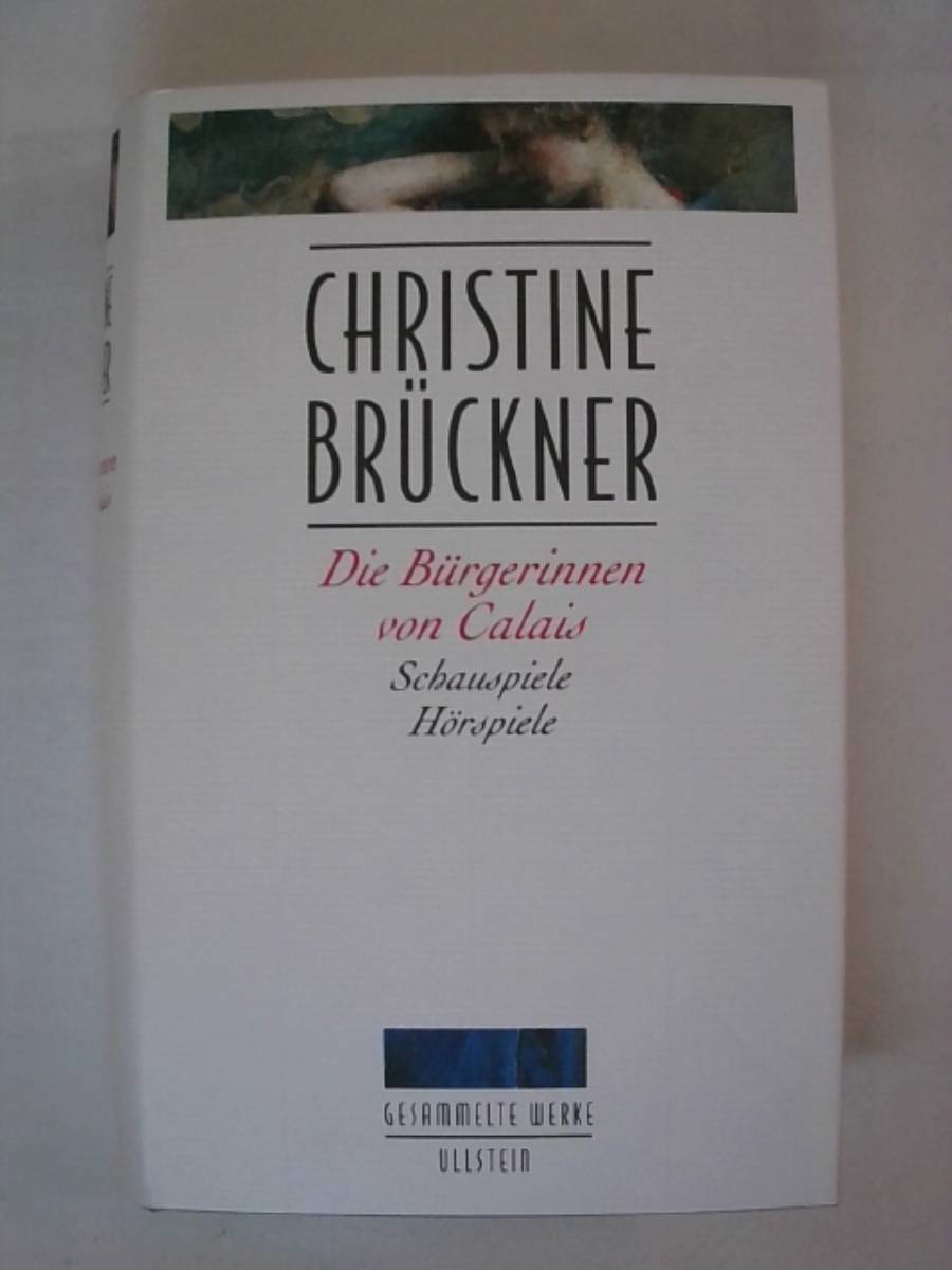 Die Bürgerinnen von Calais - Christine Brückner