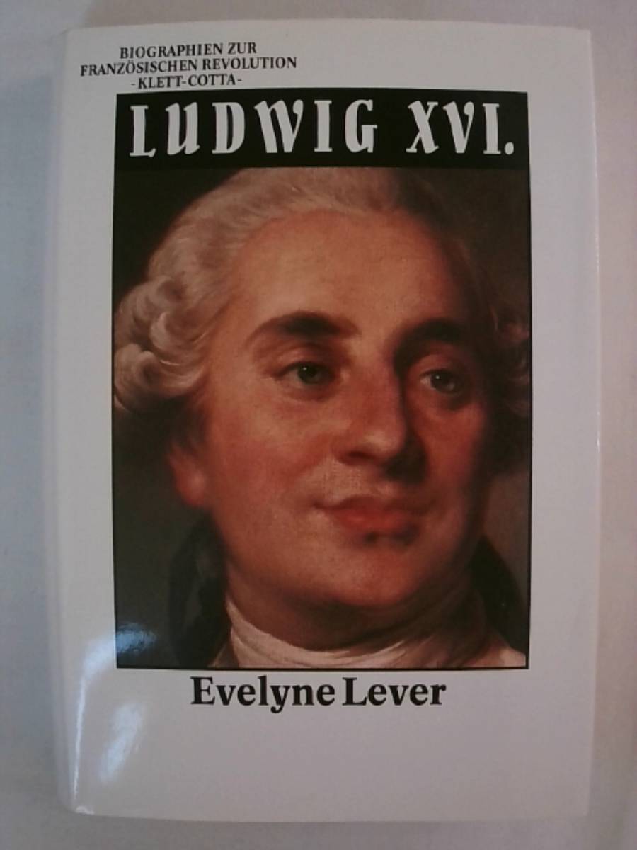 Ludwig XVI - Evelyne Lever